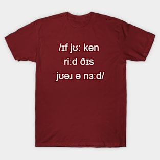 If You Can Read This You’re A Nerd T-Shirt